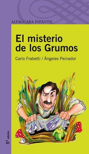 MISTERIO DE LOS GRUMOS, EL (PROXIMA PARADA 8 AÑOS) | 9788420465043 | FRABETTI, CARLO / PEINADOR, ANGELES | Llibreria Aqualata | Comprar libros en catalán y castellano online | Comprar libros Igualada