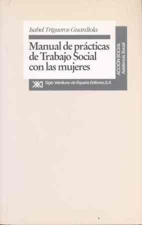 MANUAL DE PRACTICAS DE TRABAJO SOCIAL CON MUJERES | 9788432308871 | TRIGUEROS GUARDIOLA, ISABEL | Llibreria Aqualata | Comprar libros en catalán y castellano online | Comprar libros Igualada