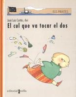 CUL QUE VA TOCAR EL DOS, EL (PIRATES 2) | 9788482868332 | CORTES, JOSE LUIS | Llibreria Aqualata | Comprar libros en catalán y castellano online | Comprar libros Igualada