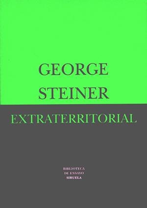 EXTRATERRITORIAL (BIB. DE ENSAYO) | 9788478446247 | STEINER, GEORGE | Llibreria Aqualata | Comprar libros en catalán y castellano online | Comprar libros Igualada