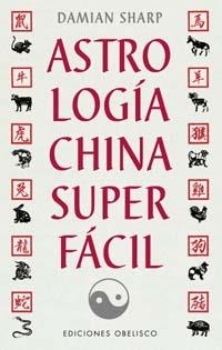 ASTROLOGIA CHINA SUPER FACIL | 9788477209508 | SHARP, DAMIAN | Llibreria Aqualata | Comprar llibres en català i castellà online | Comprar llibres Igualada