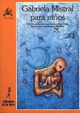 GABRIELA MISTRAL PARA NIÑOS | 9788479600785 | DIAZ PLAJA, AURORA | Llibreria Aqualata | Comprar libros en catalán y castellano online | Comprar libros Igualada