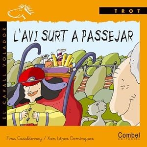 AVI SURT A PASSEJAR (SERIE TROT) | 9788478646555 | CASALDERREY, FINA / LOPEZ DOMINGUEZ, XAN | Llibreria Aqualata | Comprar llibres en català i castellà online | Comprar llibres Igualada