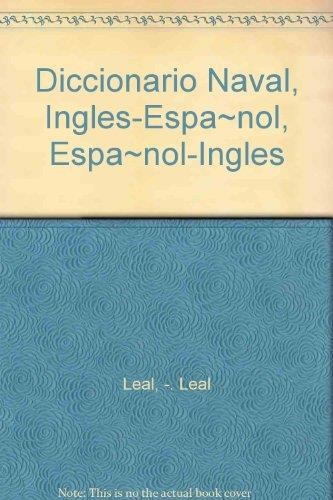 DICCIONARIO NAVAL INGLÉS-ESPAÑOL, ESPAÑOL-INGLÉS | 9788428310895 | LEAL LEAL, LUIS | Llibreria Aqualata | Comprar libros en catalán y castellano online | Comprar libros Igualada
