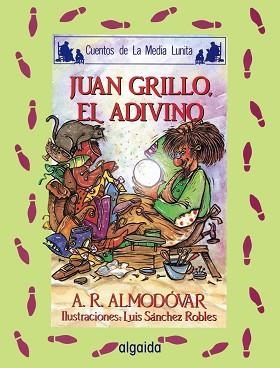 JUAN GRILLO, EL ADIVINO | 9788476472651 | Rodríguez Almodóvar, Antonio | Llibreria Aqualata | Comprar libros en catalán y castellano online | Comprar libros Igualada