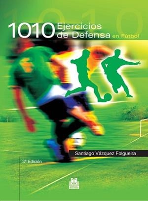 1010 EJERCICIOS DE DEFENSA EN FUTBOL | 9788480192323 | VAZQUEZ FOLGUEIRA, SANTIAGO | Llibreria Aqualata | Comprar libros en catalán y castellano online | Comprar libros Igualada