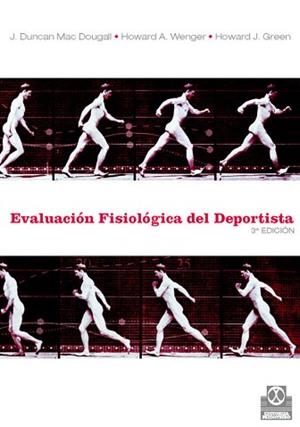 EVALUACION FISIOLOGICA DEL DEPORTISTA | 9788480192361 | DUNCAN MAC DOUGALL, J. | Llibreria Aqualata | Comprar llibres en català i castellà online | Comprar llibres Igualada