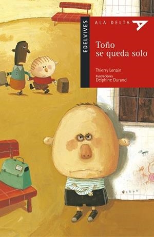 TOÑO SE QUEDA SOLO (ALA DELTA ROJO 3) | 9788426348517 | LENAIN, THIERRY | Llibreria Aqualata | Comprar libros en catalán y castellano online | Comprar libros Igualada