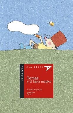 TOMAS Y EL LAPIZ MAGICO (ALA DELTA ROJO 7) | 9788426348296 | ALCANTARA, RICARDO | Llibreria Aqualata | Comprar llibres en català i castellà online | Comprar llibres Igualada