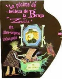 POCIMA DE BELLEZA DE LA BRUJA ZELDA, LA . UN LIBRO-SORPRESA | 9788427275409 | TATCHEVA, EVA | Llibreria Aqualata | Comprar llibres en català i castellà online | Comprar llibres Igualada