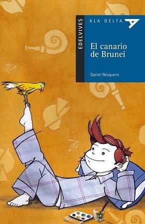 CANARIO DE BRUNEI, EL (ALA DELTA AZUL 3) | 9788426348630 | NESQUENS, DANIEL | Llibreria Aqualata | Comprar libros en catalán y castellano online | Comprar libros Igualada