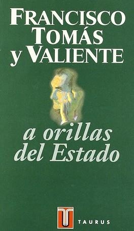 A ORILLAS DEL ESTADO | 9788430600403 | TOMAS Y VALIENTE,FRANCISCO | Llibreria Aqualata | Comprar llibres en català i castellà online | Comprar llibres Igualada