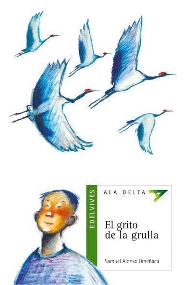 GRITO DE LA GRULLA, EL (ALA DELTA VERDE 11) | 9788426348647 | ALONSO OMECAÑA, SAMUEL | Llibreria Aqualata | Comprar llibres en català i castellà online | Comprar llibres Igualada