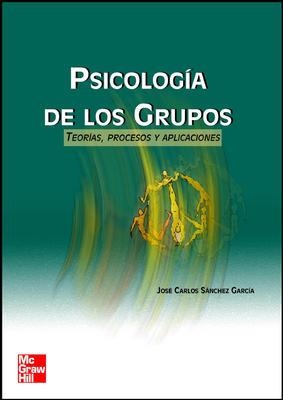 PSICOLOGIA DE GRUPOS. TEORIAS, PROCESOS Y APLICACIONES | 9788448136581 | SANCHEZ, JOSE C. | Llibreria Aqualata | Comprar llibres en català i castellà online | Comprar llibres Igualada