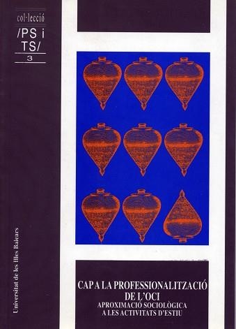 CAP A LA PROFESSIONALITZACIO DE L'OCI | 9788476322598 | Llibreria Aqualata | Comprar libros en catalán y castellano online | Comprar libros Igualada