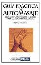 AUTOMASAJE,GUIA PRACTICA DEL | 9788479011581 | VICENTE,PEDRO | Llibreria Aqualata | Comprar libros en catalán y castellano online | Comprar libros Igualada