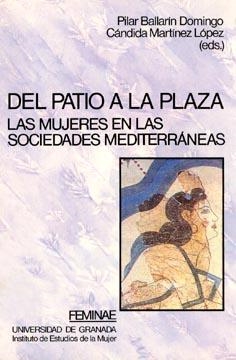 DEL PATIO A LA PLAZA.LAS MUJERES EN LAS SOCIED.MED | 9788433821317 | BALLARIN,PILAR | Llibreria Aqualata | Comprar libros en catalán y castellano online | Comprar libros Igualada