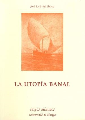 UTOPIA BANAL,LA | 9788474965889 | BARCO,JOSE LUIS DEL | Llibreria Aqualata | Comprar llibres en català i castellà online | Comprar llibres Igualada