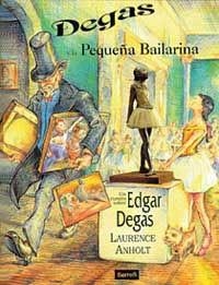 DEGAS Y LA PAQUEÑA BAILARINA | 9788488061362 | ANHOLT,LAURENCE | Llibreria Aqualata | Comprar libros en catalán y castellano online | Comprar libros Igualada