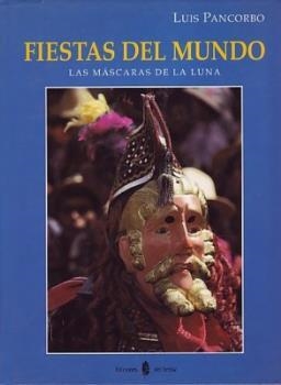 FIESTAS DEL MUNDO | 9788476281680 | PANCORBO,LUIS | Llibreria Aqualata | Comprar libros en catalán y castellano online | Comprar libros Igualada