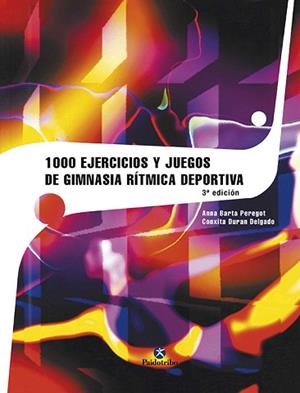 1000 EJERCICIOS DE GIMNASIA RITMICA DEPORTIVA | 9788480192712 | BARTA PEREGORT, ANNA | Llibreria Aqualata | Comprar llibres en català i castellà online | Comprar llibres Igualada