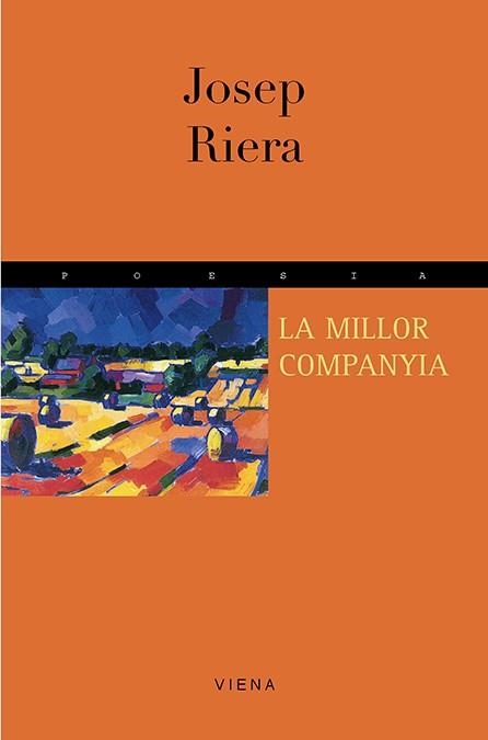 MILLOR COMPANYIA, LA  (POESIA 46) | 9788483301678 | RIERA, JOSEP | Llibreria Aqualata | Comprar libros en catalán y castellano online | Comprar libros Igualada