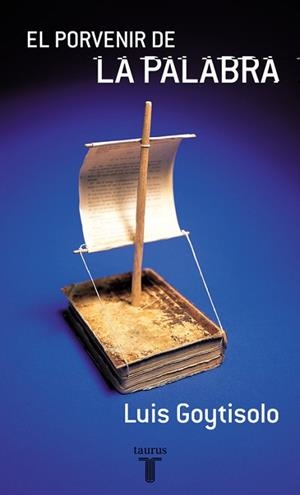 PORVENIR DE LA PALABRA, EL | 9788430604906 | GOYTOSOLO, LUIS | Llibreria Aqualata | Comprar libros en catalán y castellano online | Comprar libros Igualada