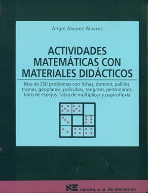 ACTIVIDADES MATEMATICAS CON MATERIALES DIDACTICOS | 9788427711556 | ALVAREZ ALVAREZ, ANGEL | Llibreria Aqualata | Comprar libros en catalán y castellano online | Comprar libros Igualada