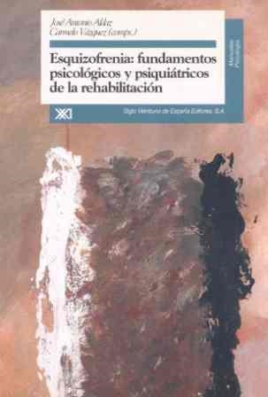 ESQUIZOFRENIA: FUNDAMENTOS PSICOLOGICOS Y PSIQUIAT | 9788432309304 | ANTONIO ALDAZ, JOSE | Llibreria Aqualata | Comprar libros en catalán y castellano online | Comprar libros Igualada
