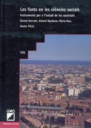FONTS EN LES CIENCIES SOCIALS, LES | 9788478271498 | PEREZ, XAVIER | Llibreria Aqualata | Comprar libros en catalán y castellano online | Comprar libros Igualada