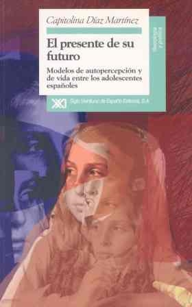 PRESENTE DE SU FUTURO, EL | 9788432309366 | DIAZ MARTINEZ, CAPITOLINA | Llibreria Aqualata | Comprar libros en catalán y castellano online | Comprar libros Igualada