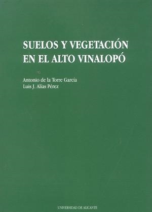 SUELOS Y VEGETACION EN EL ALTO VINALOPO | 9788479082710 | Llibreria Aqualata | Comprar llibres en català i castellà online | Comprar llibres Igualada