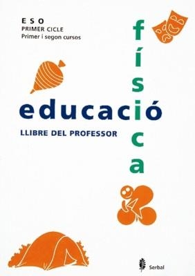 EDUCACIO FISICA PRIMER CICLE ESO.LLIBRE DEL PROFESOR | 9788476281789 | Llibreria Aqualata | Comprar libros en catalán y castellano online | Comprar libros Igualada