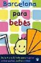 BARCELONA PARA BEBES | 9788479019105 | Llibreria Aqualata | Comprar llibres en català i castellà online | Comprar llibres Igualada