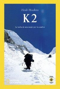 K2. LA LUCHA DE UNA MUJER POR LA CUMBRE | 9788482982885 | HOWKINS, HEIDI | Llibreria Aqualata | Comprar libros en catalán y castellano online | Comprar libros Igualada