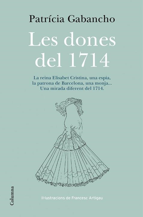 DONES DEL 1714, LES | 9788466418348 | GABANCHO, PATRICIA | Llibreria Aqualata | Comprar libros en catalán y castellano online | Comprar libros Igualada