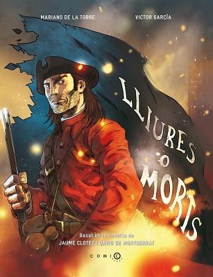 LLIURES O MORTS | 9788415745501 | DE LA TORRE, MARIANO / GARCÍA, VÍCTOR | Llibreria Aqualata | Comprar llibres en català i castellà online | Comprar llibres Igualada