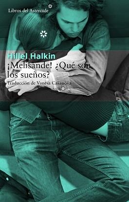 MELISANDE! ¿QUÉ SON LOS SUEÑOS? | 9788415625735 | HALKIN, HILLEL | Llibreria Aqualata | Comprar libros en catalán y castellano online | Comprar libros Igualada