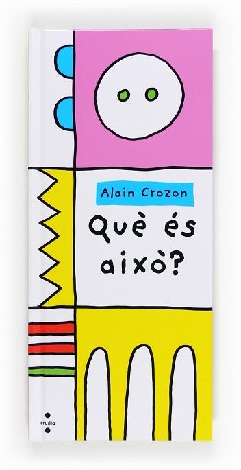 QUE ES AIXO? | 9788466133388 | CROZON, ALAIN | Llibreria Aqualata | Comprar libros en catalán y castellano online | Comprar libros Igualada