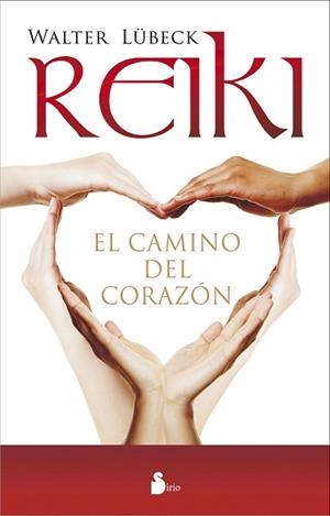 REIKI, EL CAMINO DEL CORAZON | 9788478089529 | LÜBECK, WALTER | Llibreria Aqualata | Comprar llibres en català i castellà online | Comprar llibres Igualada