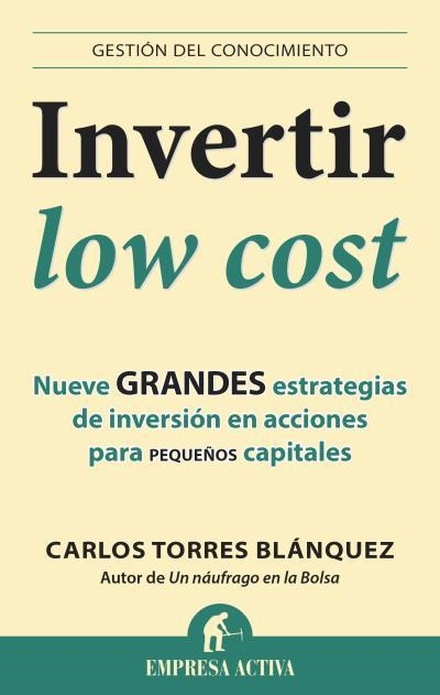 INVERTIR LOW COST | 9788496627949 | TORRES BLÁNQUEZ, CARLOS | Llibreria Aqualata | Comprar llibres en català i castellà online | Comprar llibres Igualada