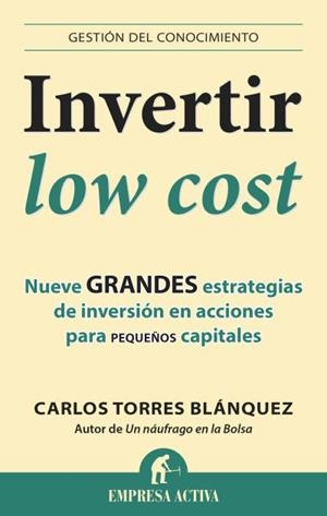 INVERTIR LOW COST | 9788496627949 | TORRES BLÁNQUEZ, CARLOS | Llibreria Aqualata | Comprar libros en catalán y castellano online | Comprar libros Igualada