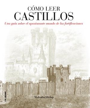 CÓMO LEER CASTILLOS | 9788496669857 | HISLOP, MALCOLM | Llibreria Aqualata | Comprar libros en catalán y castellano online | Comprar libros Igualada