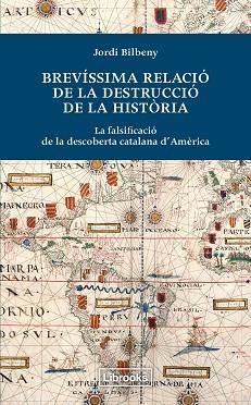 BREVÍSSIMA RELACIÓ DE LA DESTRUCCIÓ DE LA HISTÒRIA | 9788494183515 | BILBENY, JORDI | Llibreria Aqualata | Comprar libros en catalán y castellano online | Comprar libros Igualada