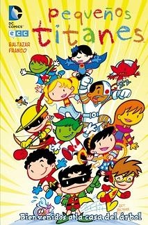 PEQUEÑOS TITANES: BIENVENIDOS A LA CASA DEL ÁRBOL | 9788415520801 | BALTAZAR, ART / FRANCO | Llibreria Aqualata | Comprar llibres en català i castellà online | Comprar llibres Igualada