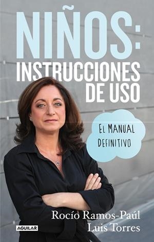 NIÑOS: INSTRUCCIONES DE USO. EL MANUAL DEFINITIVO | 9788403014183 | RAMOS-PAÚL, ROCÍO | Llibreria Aqualata | Comprar libros en catalán y castellano online | Comprar libros Igualada