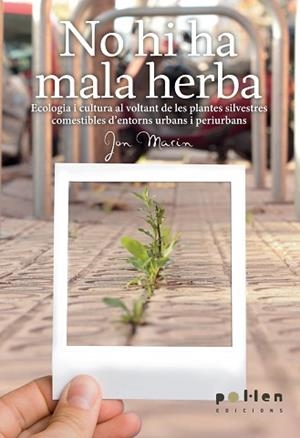 NO HI HA MALA HERBA. | 9788486469603 | MARÍN FERNÁNDEZ, JON | Llibreria Aqualata | Comprar llibres en català i castellà online | Comprar llibres Igualada