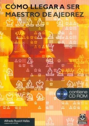 COMO LLEGAR A SER MAESTRO AJEDREZ | 9788480195881 | ROSICH VALLES, ALFREDO | Llibreria Aqualata | Comprar llibres en català i castellà online | Comprar llibres Igualada