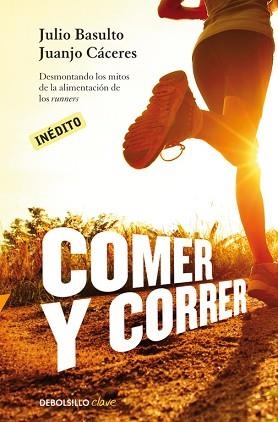 COMER Y CORRER | 9788490328002 | BASULTO,JULIO / CACERES, JUANJO | Llibreria Aqualata | Comprar libros en catalán y castellano online | Comprar libros Igualada