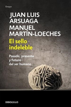 SELLO INDELEBLE, EL | 9788490328019 | ARSUAGA, JUAN LUIS / MARTIN-LOECHES, MANUEL | Llibreria Aqualata | Comprar libros en catalán y castellano online | Comprar libros Igualada